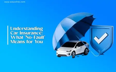 Understanding Car Insurance: What 'No-Fault' Means for You Understanding Car Insurance: What 'No-Fault' Means for You