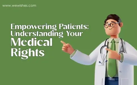 Empowering Patients: Understanding Your Medical Rights Empowering Patients: Understanding Your Medical Rights