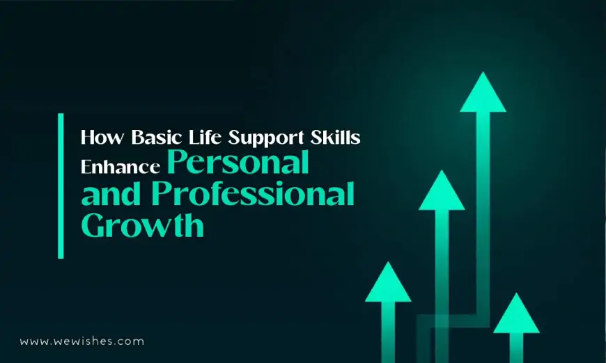 How Basic Life Support Skills Enhance Personal and Professional Growth