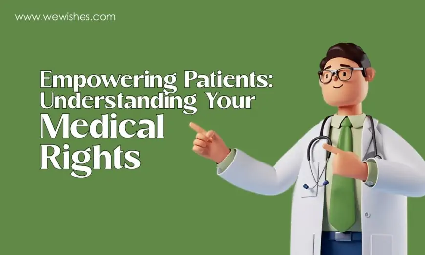 Empowering Patients: Understanding Your Medical Rights