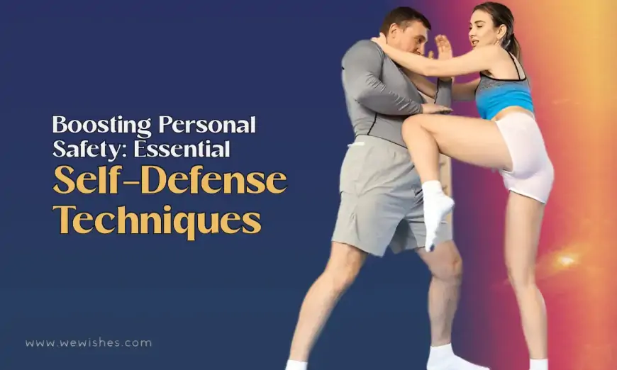 Boosting Personal Safety: Essential Self-Defense Techniques