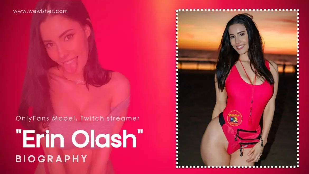 Erin Olash Biography: Age, Height, Leaked Videos, Boyfriend, Net Worth & Career Insights