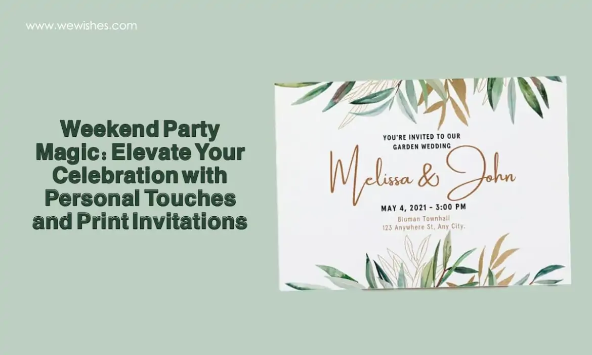 Weekend Party Magic: Elevate Your Celebration with Personal Touches and Print Invitations