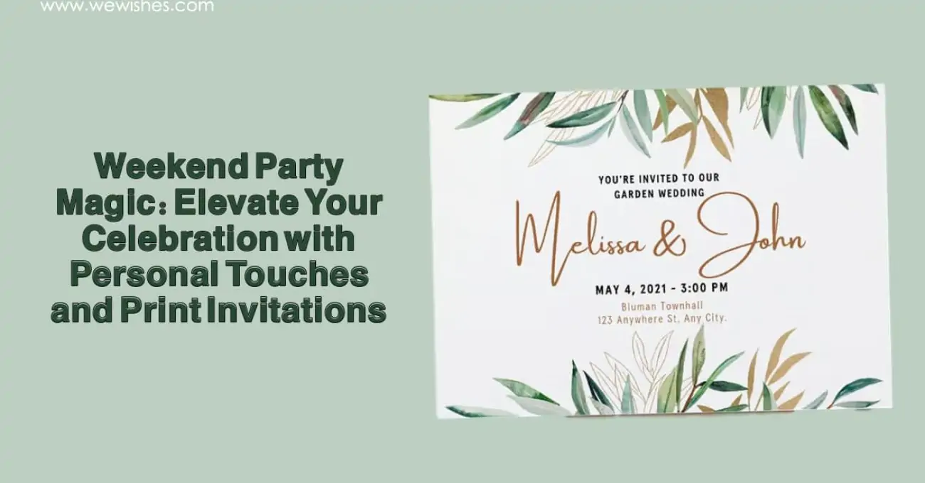Weekend Party Magic: Elevate Your Celebration with Personal Touches and Print Invitations