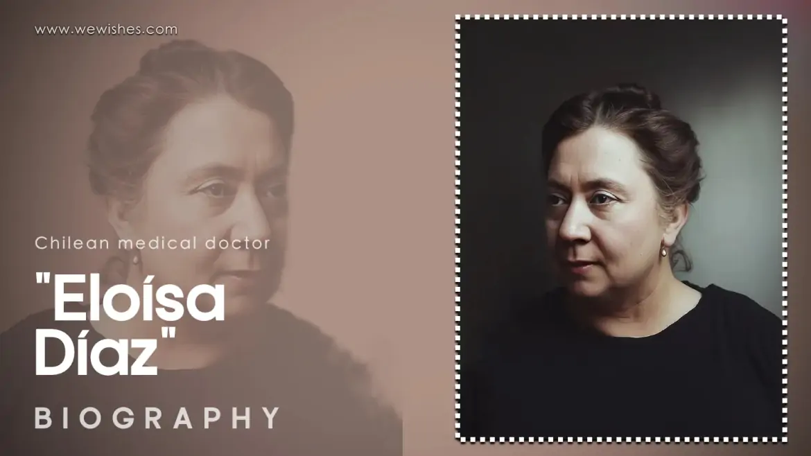 Eloísa Díaz Biography: Medical doctor, Physician, Gynaecology and Family
