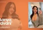 Aanya Advani Biography: Wiki, Age, Career, Family, Net Worth, Photos, and More Aanya Advani Biography: Wiki, Age, Career, Family, Net Worth, Photos, and More