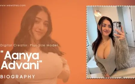 Aanya Advani Biography: Wiki, Age, Career, Family, Net Worth, Photos, and More