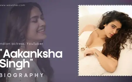 Aakanksha Singh Biography: Age, Family, Height, Movies, Net Worth & More