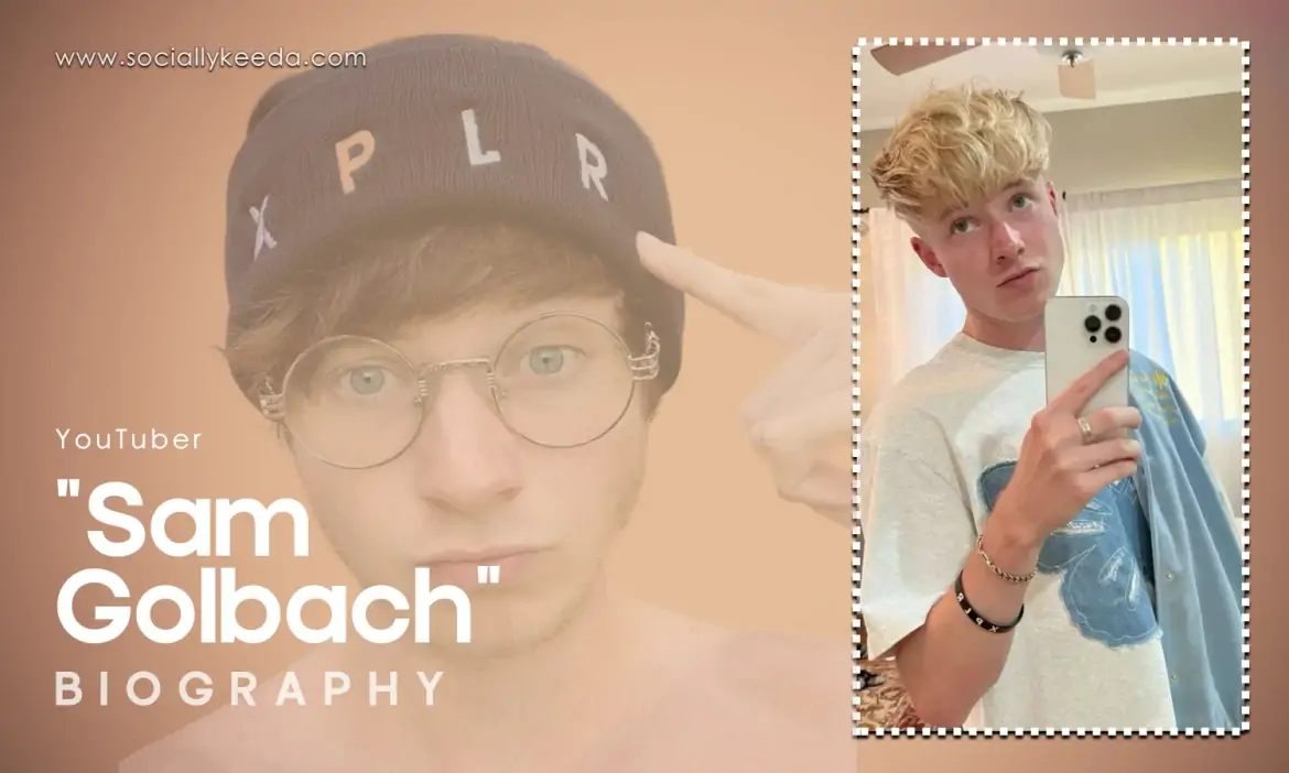 Sam Golbach Wiki: YouTuber | Entrepreneur | Success Journey