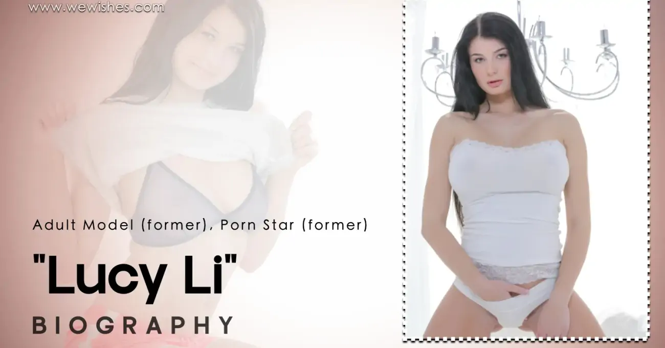 Lucy Li (Actress) Bio: Age, Career, Leak Videos, Net Worth, Measurements & More