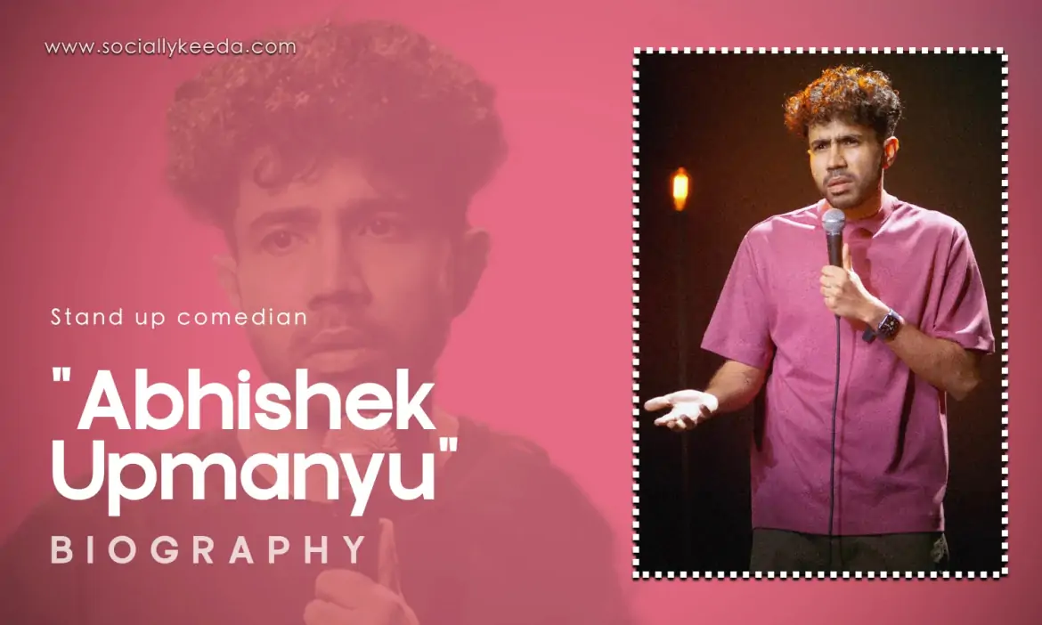 Abhishek Upmanyu Wiki Biography: Success Story | Standup Comedian