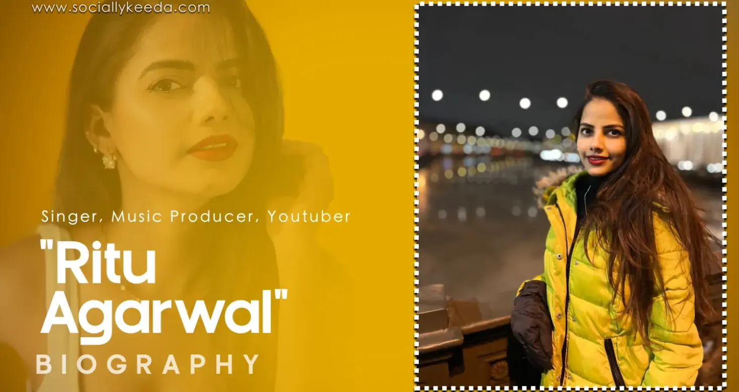 Ritu Agarwal Biography: YouTuber | Singer | Success Story