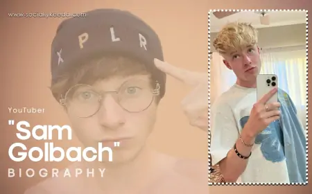 Sam Golbach Wiki: YouTuber | Entrepreneur | Success Journey