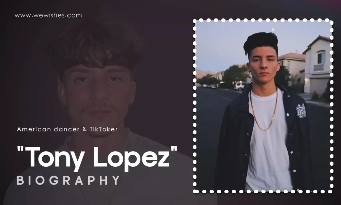 Tony Lopez (TikTok Star) Bio Wiki Age Height Weight Family Girlfriend Net Worth & Mere