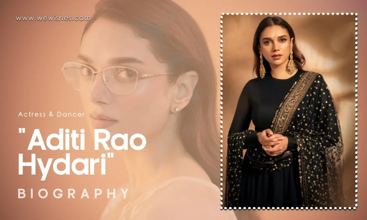 Aditi Rao Hydari Biography, Wiki, Age, Height, Weight, Affairs, Husband, Images, Videos & More