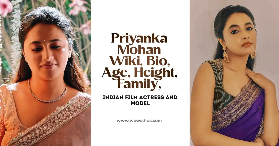 Priyanka Mohan Wiki, Bio, Age, Height, Family, Boyfriends, Affairs