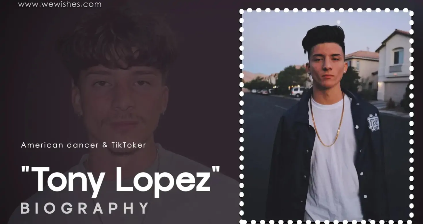 Tony Lopez (TikTok Star) Bio Wiki Age Height Weight Family Girlfriend Net Worth & Mere