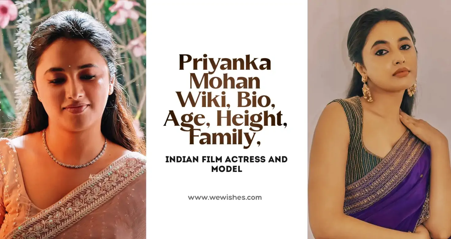 Priyanka Mohan Wiki, Bio, Age, Height, Family, Boyfriends, Affairs