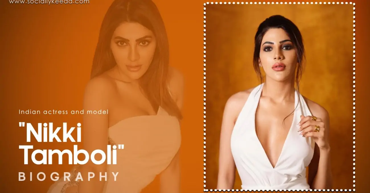 Nikki Tamboli Biography, Wiki, Age, Height, Family, Photos & More