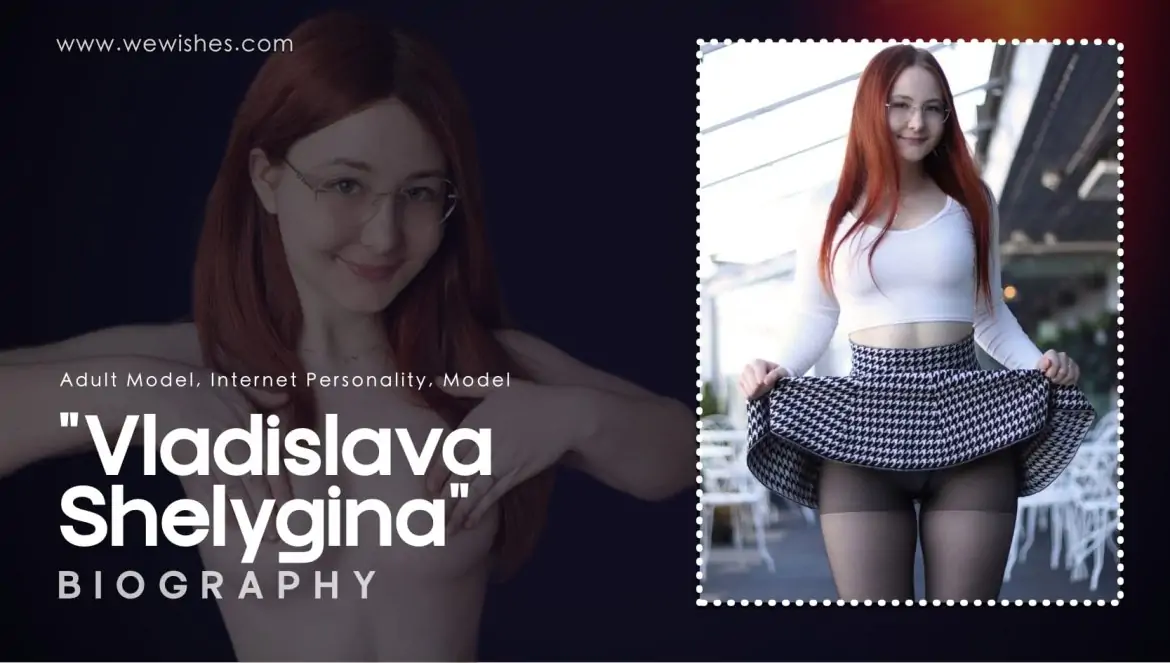 Vladislava Shelygina Biography, Salary, Net Worth 2026