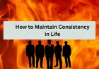 7 Ways to Improve Consistency (7 effective strategies to maintain consistency in life ) 7 Ways to Improve Consistency (7 effective strategies to maintain consistency in life )