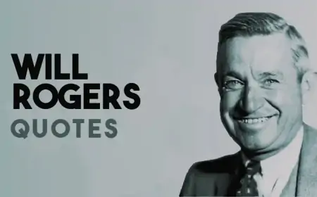 23 Amazing Will Rogers Quotes That Are Best Appropriate for Today’s World