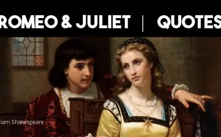 40+ Incredible Romeo and Juliet Quotes by William Shakespeare
