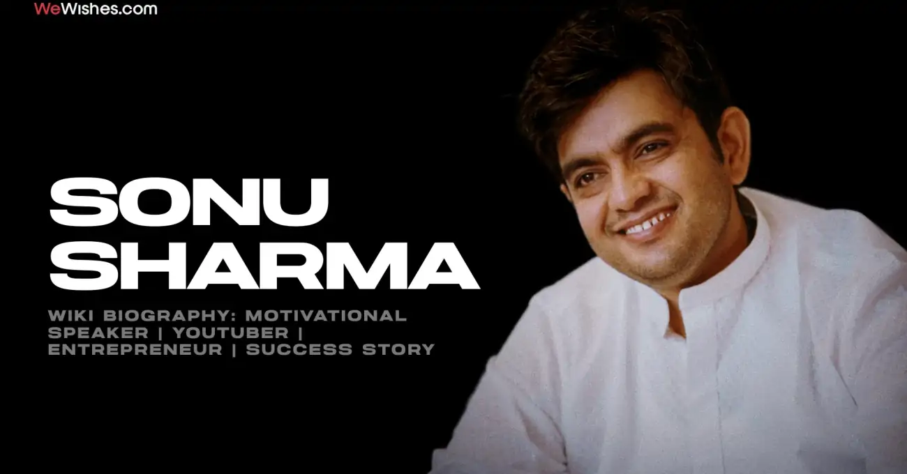 Sonu Sharma Wiki Biography: Motivational Speaker | YouTuber | Entrepreneur | Success Story