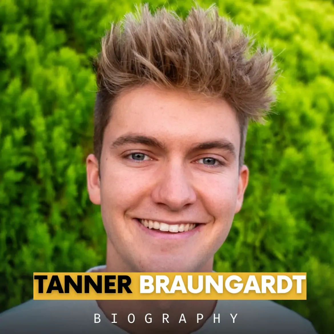 Tanner Braungardt – All About His Bio, Parents, Career, Net Worth, And More.