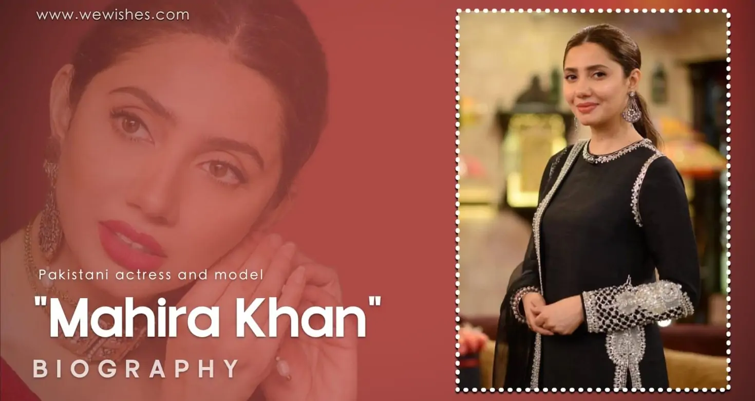 Mahira Khan Biography, Wiki, Net Worth 2025