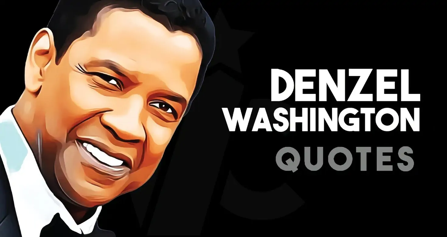 32 Most Inspiring and Noteworthy Denzel Washington Quotes (2025)