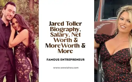 Jared Toller Biography, Salary, Net Worth & More