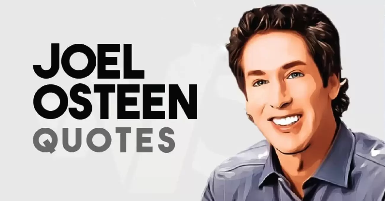 39 Joel Osteen Quotes on Hope, Love, and Success