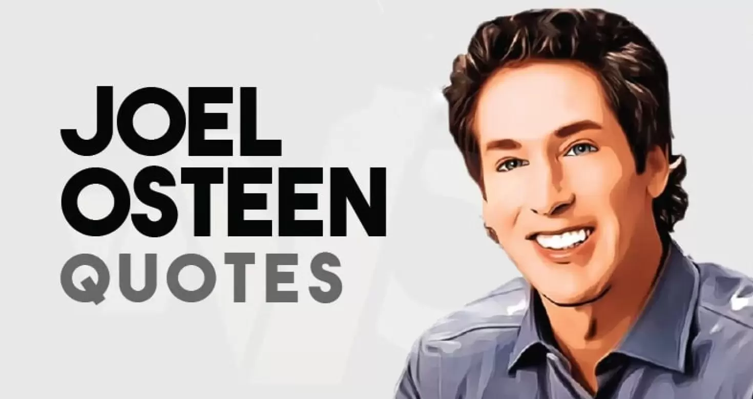 39 Joel Osteen Quotes on Hope, Love, and Success
