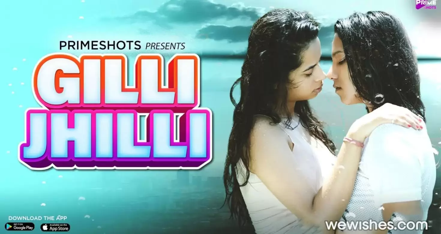 Gilli Jhilli Primeshots Web Series Cast, Review, Watch Online