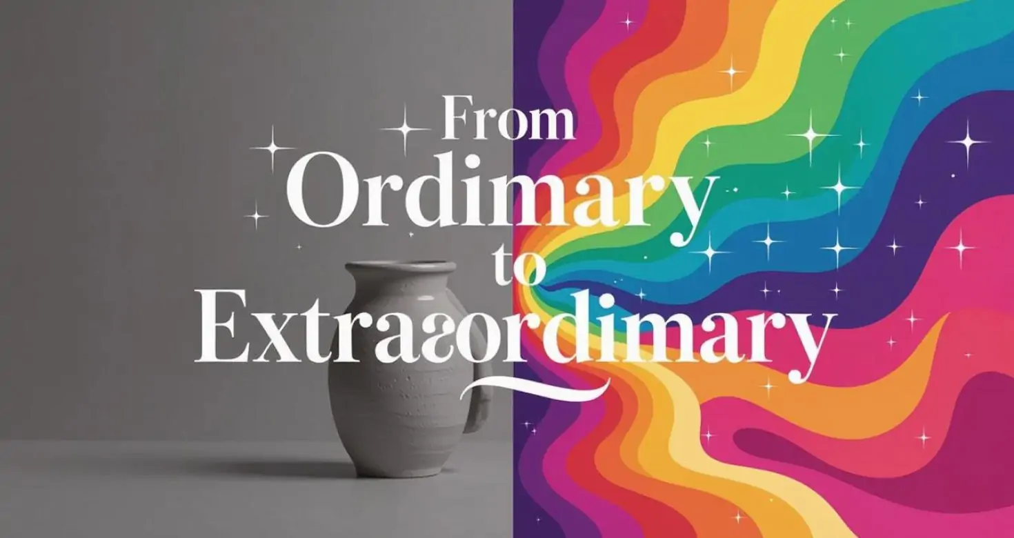 From Ordinary to Extraordinary: Be the best version of yourself meaning in hindi