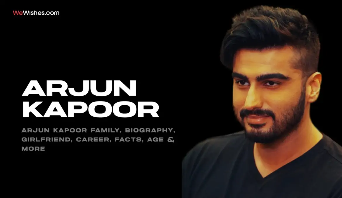 Arjun Kapoor Family, Biography, Girlfriend, Career, Facts, Age & More