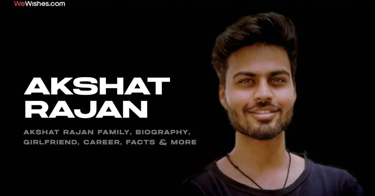 Akshat Rajan Family, Biography, Girlfriend, Career, Facts & More