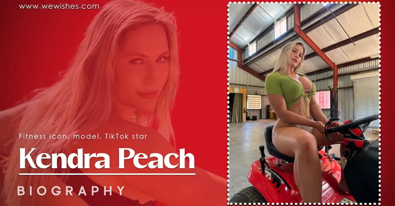 Kendra Peach Biography – Age, Height, Spouse, Net Worth & More