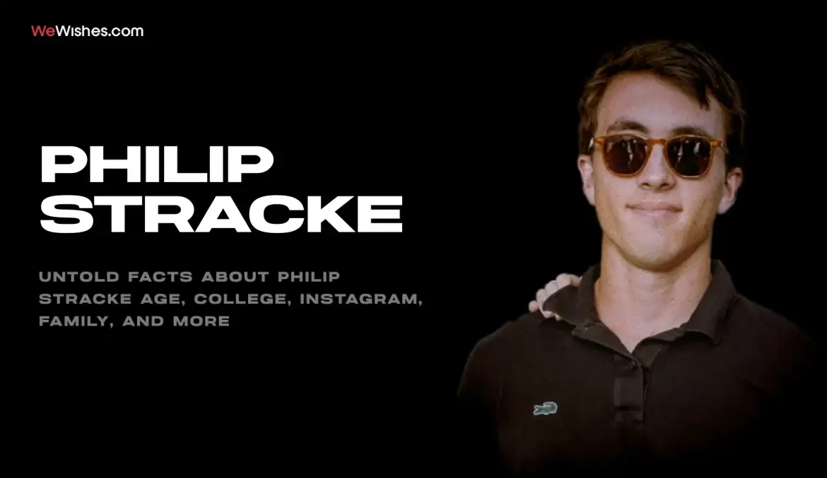 Untold Facts About Philip Stracke Age, College, Instagram, Family, And More