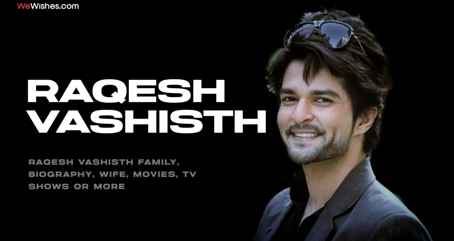 Raqesh Vashisth Family, Biography, Wife, Movies, Tv Shows or More