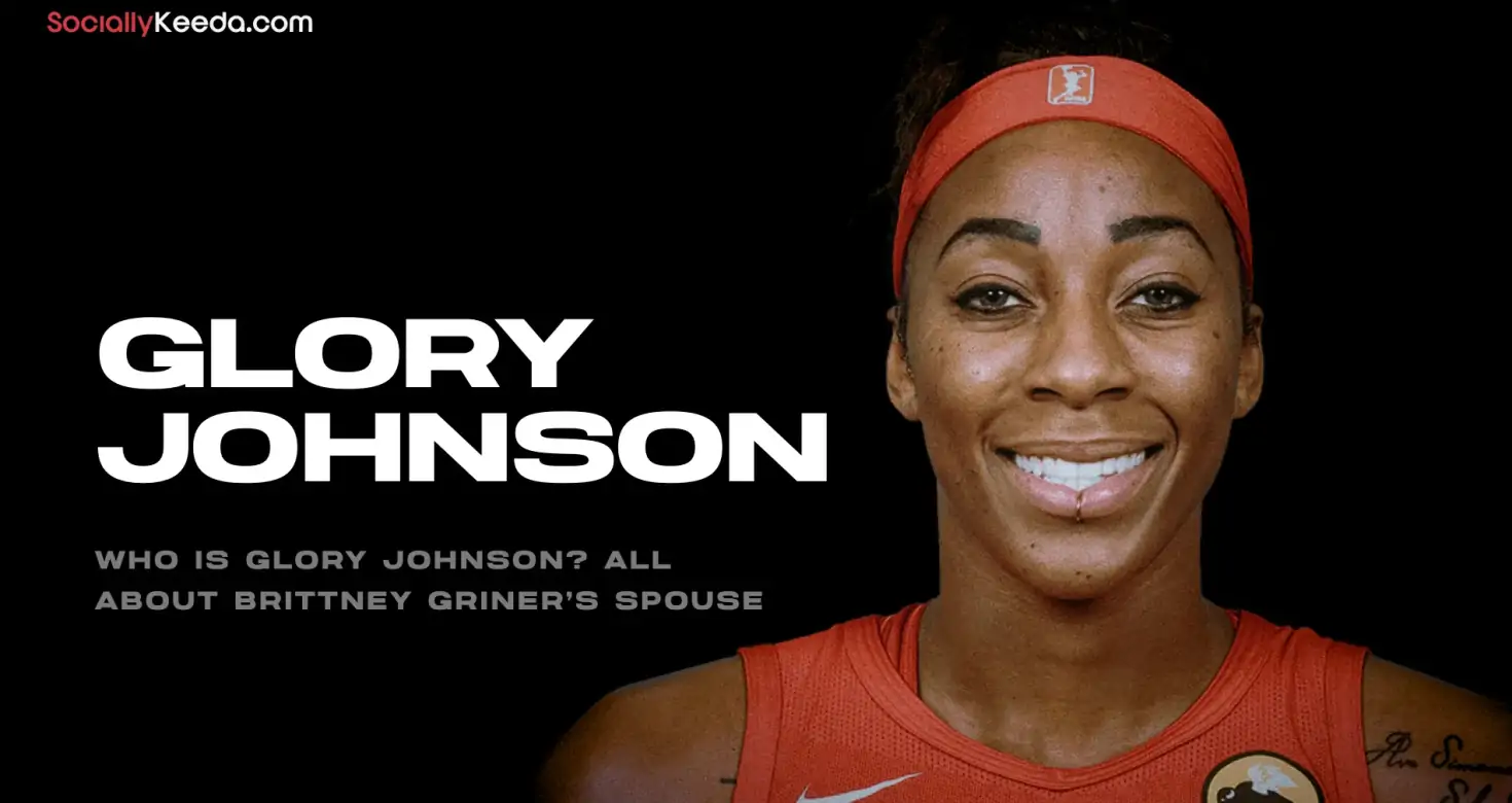 Who is Glory Johnson? All About Brittney Griner’s Spouse