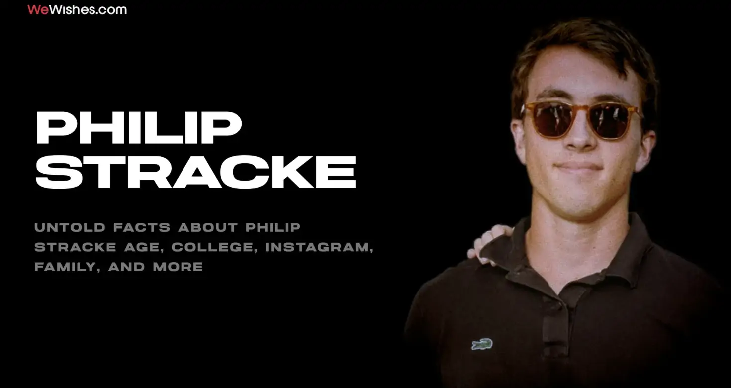 Untold Facts About Philip Stracke Age, College, Instagram, Family, And More