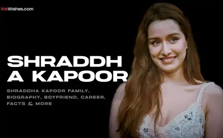 Shraddha Kapoor Family, Biography, Boyfriend, Career, Facts & More