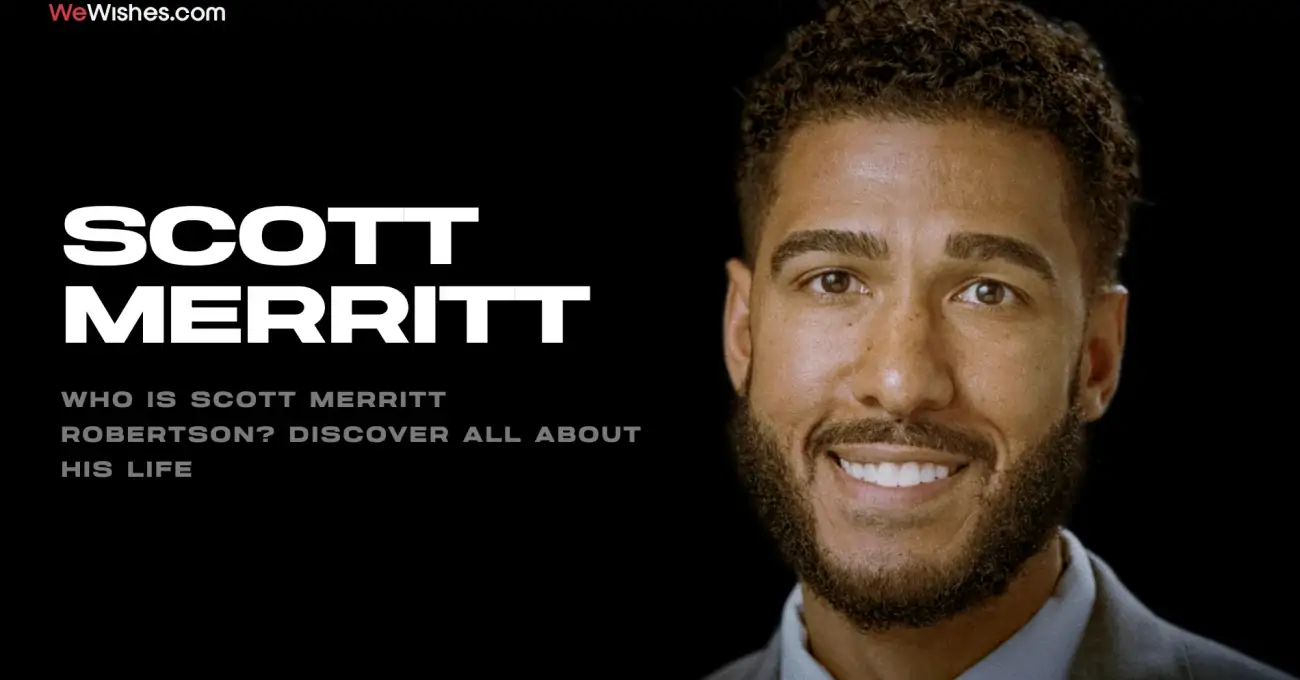 Who Is Scott Merritt Robertson? Discover All About His Life