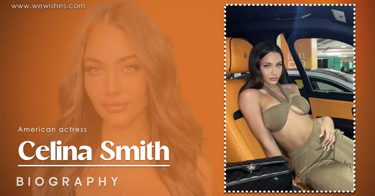 Who Is Celina Smith? Untold Facts About Her Age, Love Life, And More