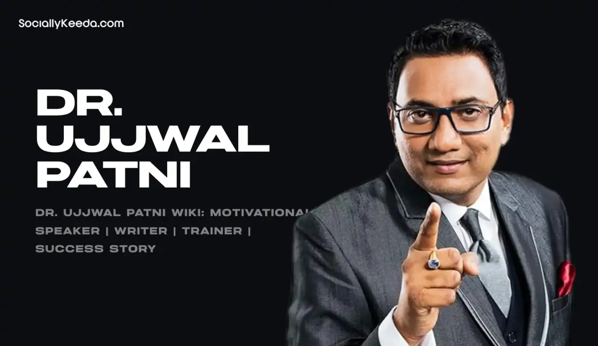 Dr. Ujjwal Patni Wiki: Motivational Speaker | Writer | Trainer | Success Story