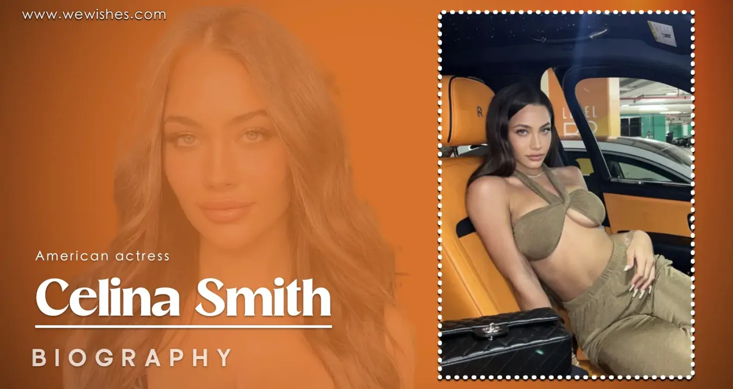 Who Is Celina Smith? Untold Facts About Her Age, Love Life, And More