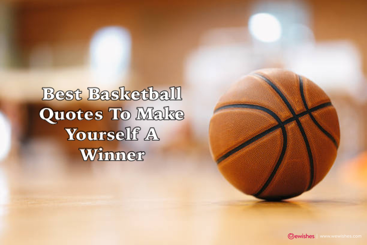 Best Basketball Quotes To Make Yourself A Winner