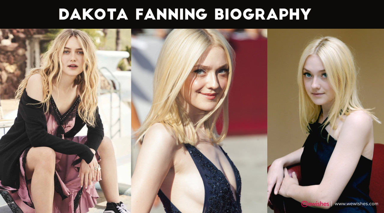 Dakota Fanning Biography, Age, Height, Weight, Family, Husband and Career